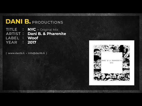 Dani B. & Pharenite / NYC • Original Mix