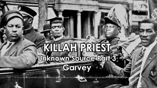 Killah Priest - Unknown Source Part 3 - Garvey
