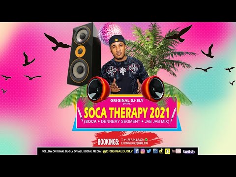 Original DJ-Sly - Soca Therapy 2021 (Best of Soca ● Dennery Segment ● Jab Jab Mix)