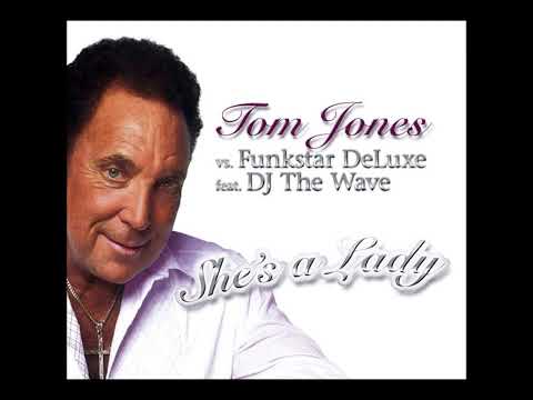 Tom Jones Vs Funkstar Deluxe  -  She's A Lady (2004) (Extended) (HQ) (HD)  mp3