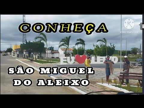 CONHEÇA SÃO MIGUEL DO ALEIXO PRÓXIMO A APERECIDA, FEIRA NOVA  NOSSA SENHORA DA GLÓRIA SERGIPE
