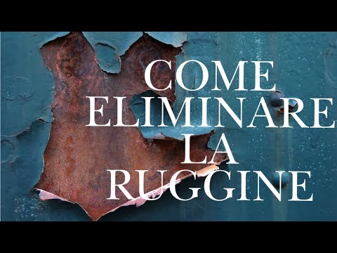 COME ELIMINARE LA RUGGINE (RESTAURO METALLI) Arte per Te