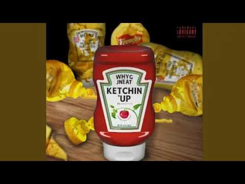 Ketchin Up (feat. J Neat)