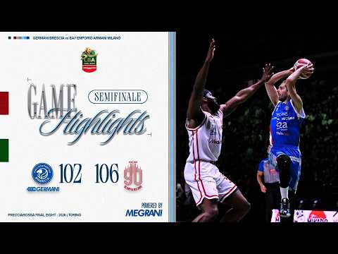 Highlights | Germani Brescia - EA7 Emporio Armani Milano | Frecciarossa Final Eight
