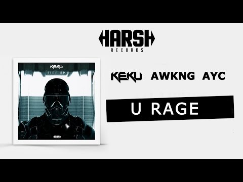 Keku X AWKNG X AYC - U Rage (Original Mix)