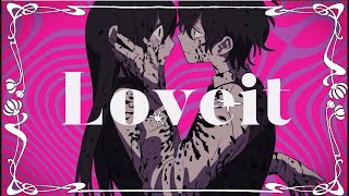 - 【煤】Loveit?/歌ってみた