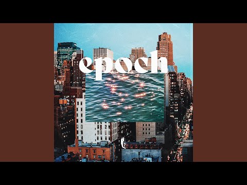 Video thumbnail for Epoch