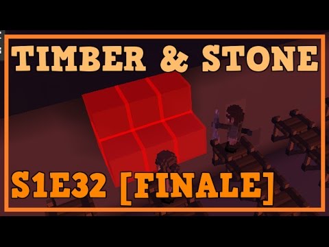 Timber and Stone S1E32: SEASON FINALE!