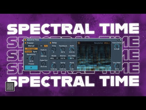 Ableton Live 11 : Spectral Time Tutorial & Techno tips (+ Free Presets)