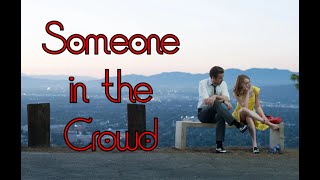 Emma Stone - Someone in the Crowd (Extended)
