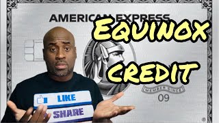 The Amex Platinum Equinox Credit Explained