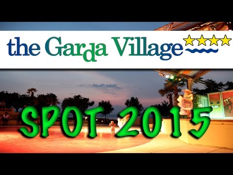 GARDA VILLAGE 2015 - SPOT 2015