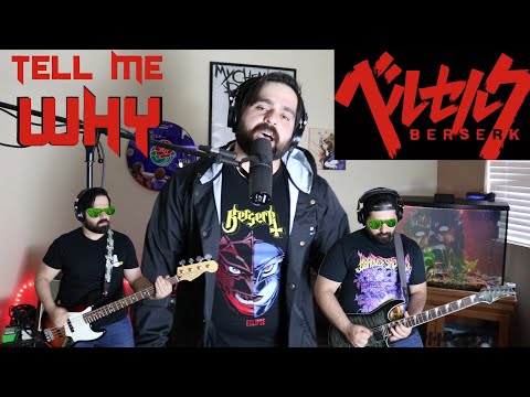 Berserk OP - "Tell Me Why" by Penpals [Full Cover by Tempered Lion]