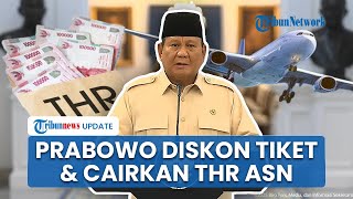 Daftar Kebijakan Prabowo Jelang Lebaran 2025: Diskon Tiket Pesawat hingga Pencairan THR ASN