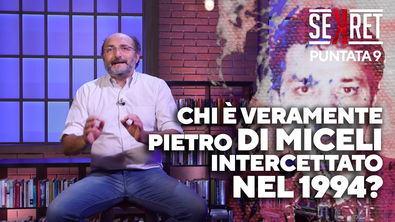 Chi è veramente Pietro Di Miceli, intercettato nel 1994? Sekret - puntata 9