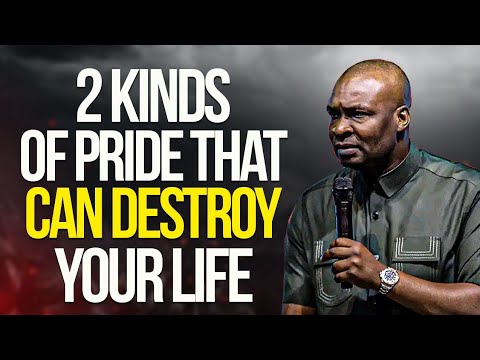 2 KINDS OF PRIDE THAT CAN DESTROY YOUR LIFE - APOSTLE JOSHUA SELMAN