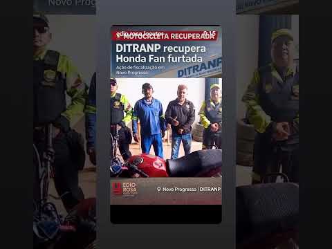 DITRANP recupera moto furtada durante fiscalização em Novo Progresso...
