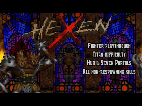Hexen: Beyond Heretic - Hub 1: Seven Portals (Commentated Walkthrough)