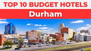Best Budget Hotels in Durham