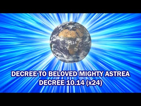 Decree 10.14 (x24) DECREE TO BELOVED MIGHTY ASTREA
