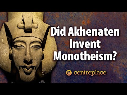 Did Akhenaten Invent Monotheism?