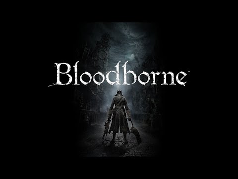 Bloodborne - Part 1 - Central Yharnam