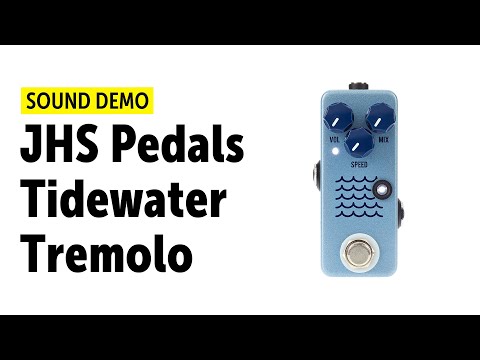JHS Pedals Tidewater Tremolo - Sound Demo (no talking)