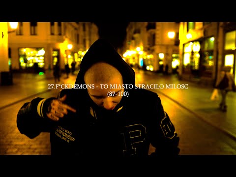 27.F*CKDEMONS - to miasto straciło miłość (87-100)