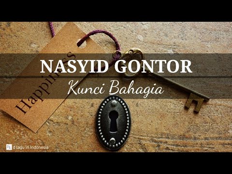 Kunci Bahagia - Nasyid Gontor (Bagian 3) || Lirik Lagu - Karoke