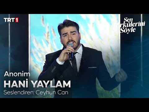Ceyhun Can - Hani Yaylam 🎶 - Sen Türkülerini Söyle 3. Bölüm @trt1