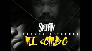 Mi Combo (feat. Future &amp; Yandel) - Single by Spiff TV ♪2016♪