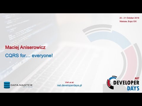 Maciej Aniserowicz - CQRS for everyone (.NET DD 2016)