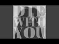 Die With You