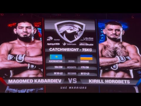 UAE WARRIORS 62 - 🇰🇿 MAGOMED KABARDIEV VS 🇺🇦KIRILL HOROBETS
