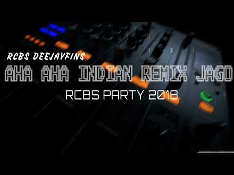 Aha Aha Indian Remix Jago 2018 By RCBS deejayFins