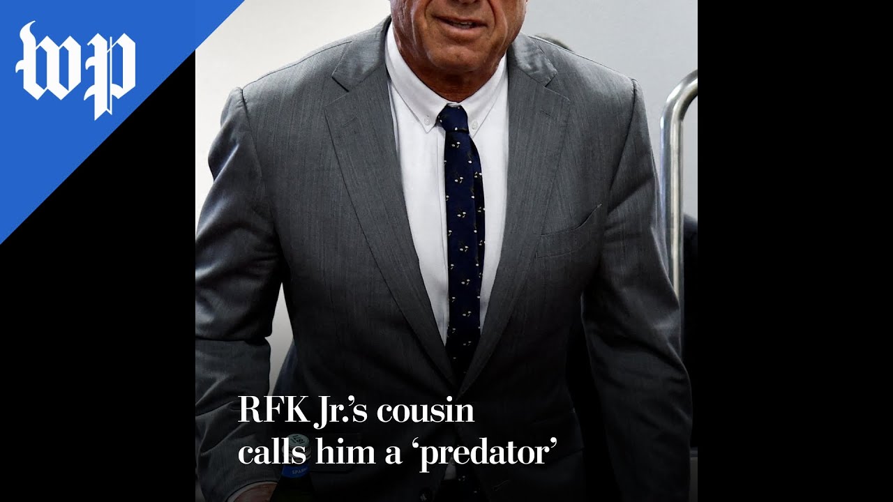 RFK Jr.'s cousin calls him a 'predator'
