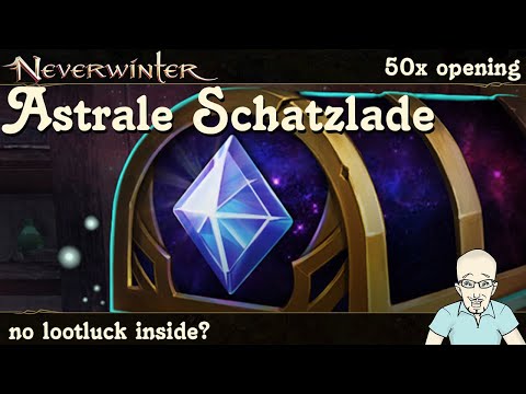 NEVERWINTER 50x Astrale Schatzlade öffnen - Showcase Opening - Lootluck oder -behinderung - deutsch