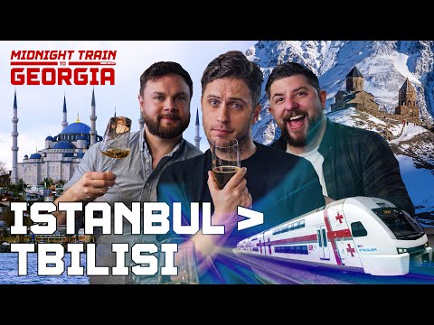 Istanbul to Tbilisi | Midnight Train To Georgia: Ep 2