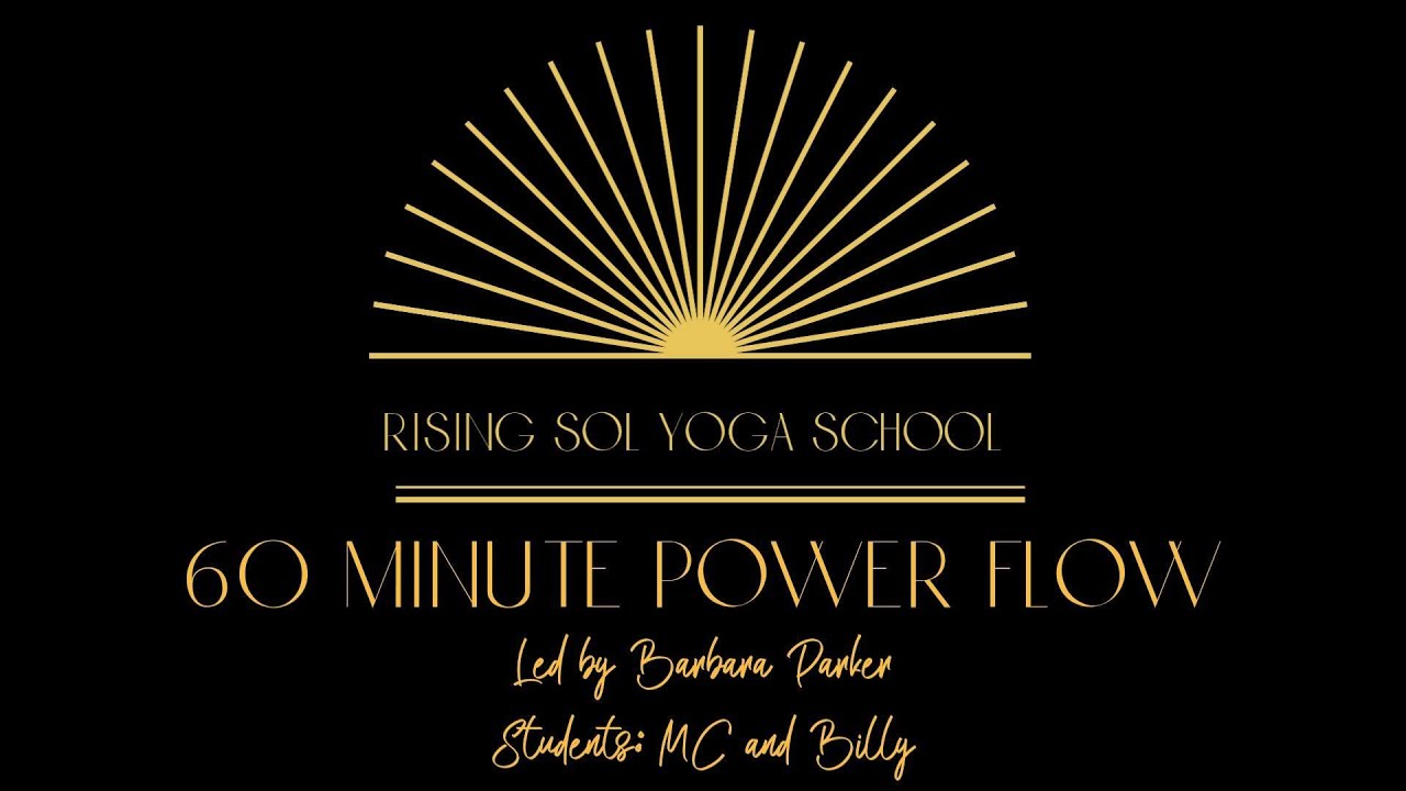 Rising Sol Yoga School: Power Yoga Flow (60 minutes)