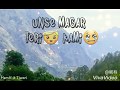 Main Agar Tubelight Whatsapp Status Video Song Sad Romantic Valentine S Day 2018 Status