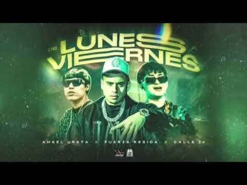 Angel Ureta X Fuerza Regida X Calle 24 - De Lunes A Viernes