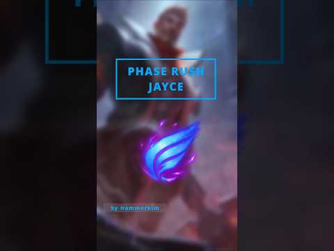 How to Jayce PHASE RUSH | Hammerkim
