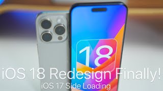 iOS 18 Redesign Finally and iOS 17 Side loading