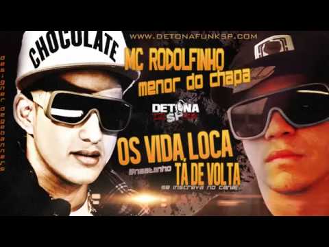 MC Rodolfinho e Mc Menor do Chapa - Os Vida Loka Tão de Volta - DJ Biel Rox