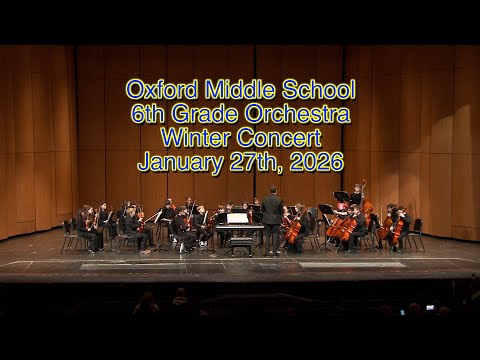 Oxford Middle Schools 6th Grade Winter Orchestra Concert: January 27th, 2026