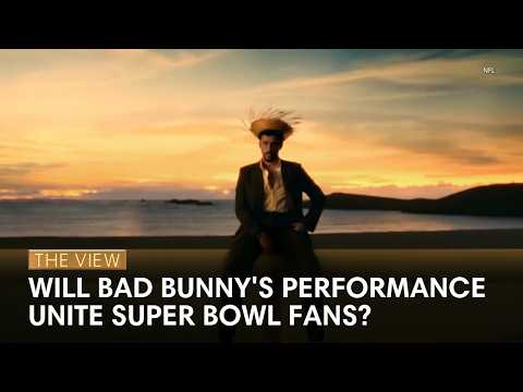 Will Bad Bunny's Performance Unite Super Bowl Fans? | The View