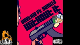 Veethie ft. Scrillz - Without It [Thizzler.com]
