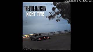 Trevor jackson Night time