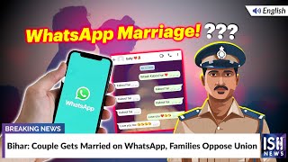 Bihar: Couple Gets Married on WhatsApp, Families Oppose Union