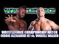 Cedric Alexander Vs Vordell Walker WrestleForce 6 29 2014